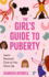 The Girl's Guide to Puberty