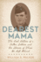 Dearest Mama