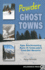 Powder Ghost Towns