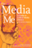 The Media and Me: a Guide to Critical Media Litera