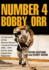 Number 4 Bobby Orr: a Chronicle of the Boston Bruins' Greatest Decade 1966-1976 Led