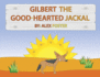 Gilbert the Goodhearted Jackal