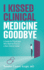 I Kissed Clinical Medicine Goodbye a Guide for Physicians Who Want to Pivot to a Nonclinical Career