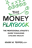 The Money Playbook: the Professional Athlete's Guide to Building Lifelong Wealth