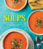 Soups: Delicious Homemade Soups for Every Season