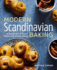 Modern Scandinavian Baking a Cookbook of Sweet Treats and Savory Bakes