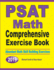 Psat Math Comprehensive Exercise Book: Abundant Math Skill Building Exercises