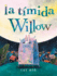 La Tmida Willow