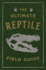 The Ultimate Reptile Field Guide: the HerpetologistS Handbook