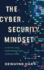 The Cybersecurity Mindset: A Virtual and Transformational Thinking Mode