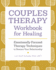 Couples Therapy Workbook for Healing: Emotionally Focused Therapy Techniques to Restore Your Relationship