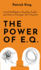 The Power of E.Q. : Social Intelligence, Reading People, and How to Navigate Any Situation