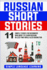 Russian Short Stories: 11 Simple Stories for Beginners Who Want to Learn Russian in Less Time While Also Having Fun (Paperback Or Softback)