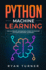 Python Machine Learning: The Ultimate Advanced Guide to Master Python Machine Learning