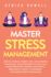 Master Stress Management Reduce Stress, Worry Less, and Improve Your Mood Discover How to Stay Calm Under Pressure Through Emotional Resilience, Mental Toughness, and Mindfulness Techniques