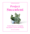 Project Succulent