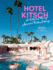 Hotel Kitsch Format: Hardback-Paper Over Boards