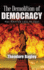 The Demolition of Democracy: Has America Lost Its Soul (New Edition)