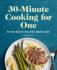 30-Minute Cooking for One