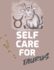 Self Care for Taurus for Adults for Autism Moms for Nurses Moms Teachers Teens Women With Prompts Day and Night Self Love Gift