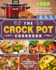 The Crock Pot Cookbook: 1000 Flavorful Crockpot Recipes for Any Taste and Occasion ( Slow Cooking Breakfast-Easy Instant Pot Lunch-Pressure Cooker Dinner Meals )