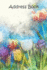 Address Book: Convenient Alphabetized Page Tabs for Easy Organization, Two Address Entries Per Page: Tulips Cover