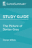 Study Guide: the Picture of Dorian Gray By Oscar Wilde (Supersummary)