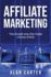 Affiliate Marketing: the Simple Way to Make Money Online