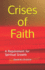 Crises of Faith: A Requirement for Spiritual Growth