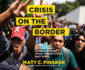 Crisis on the Border: an Eyewitness Account of Illegal Aliens, Violent Crime, and Cartels