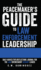 The Peacemaker's Guide to Law Enforcement Leadership: Daily Advice/Tips/Reflections Journal for the Law Enforcement Servant Leader