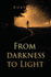 From darkness to Light