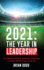 2021: the Year in Leadership: the Stories of Faith, Athletics, Business, and Life Which Inspired Us All