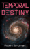 Temporal Destiny