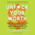 Unf*Ck Your Worth: Overcome Your Money Emotions, Value Your Own Labor, and Manage Financial Freak-Outs in a Capitalist Hellscape (the 5-Minute Therapy Series)
