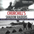 Churchill's Shadow Raiders: the Race to Develop Radar, World War II's Invisible Secret Weapon