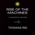 Rise of the Machines: a Cybernetic History