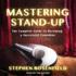 Mastering Stand-Up: The Complete Guide to Becoming a Successful Comedian