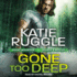 Gone Too Deep (the Search and Rescue Series )