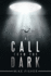 A Call from the Dark