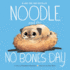 Noodle and the No Bones Day Format: Hardback