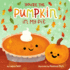 You'Re the Pumpkin in My Pie