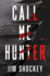 Call Me Hunter: a Novel