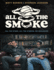 All the Smoke: All the Stars, All the Stories, No Apologies