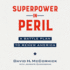 Superpower in Peril: a Battle Plan to Renew America