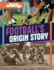 Football's Origin Story (Sports Illustrated Kids: Sports Origin Stories)