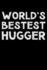 World's Bestest Hugger: Notebook (Journal, Diary) for the Best Hugger in the World | 120 Lined Pages to Write in