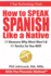 How to Speak Spanish Like a Native With the Phonetic Method? : 11 Reasons Why Most Won? T & 11 Tactics So You Will!