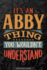 Abby: It's an Abby Thing You Wouldn't Understand-Abby Name Planner With Notebook Journal Calendar Personel Goals Password Manager & Much More, Perfect Gift for a Female Called Abby