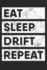 Eat Sleep Drift Repeat: Jdm Car Drifting College Ruled Notebook (6x9 Inches) With 120 Pages